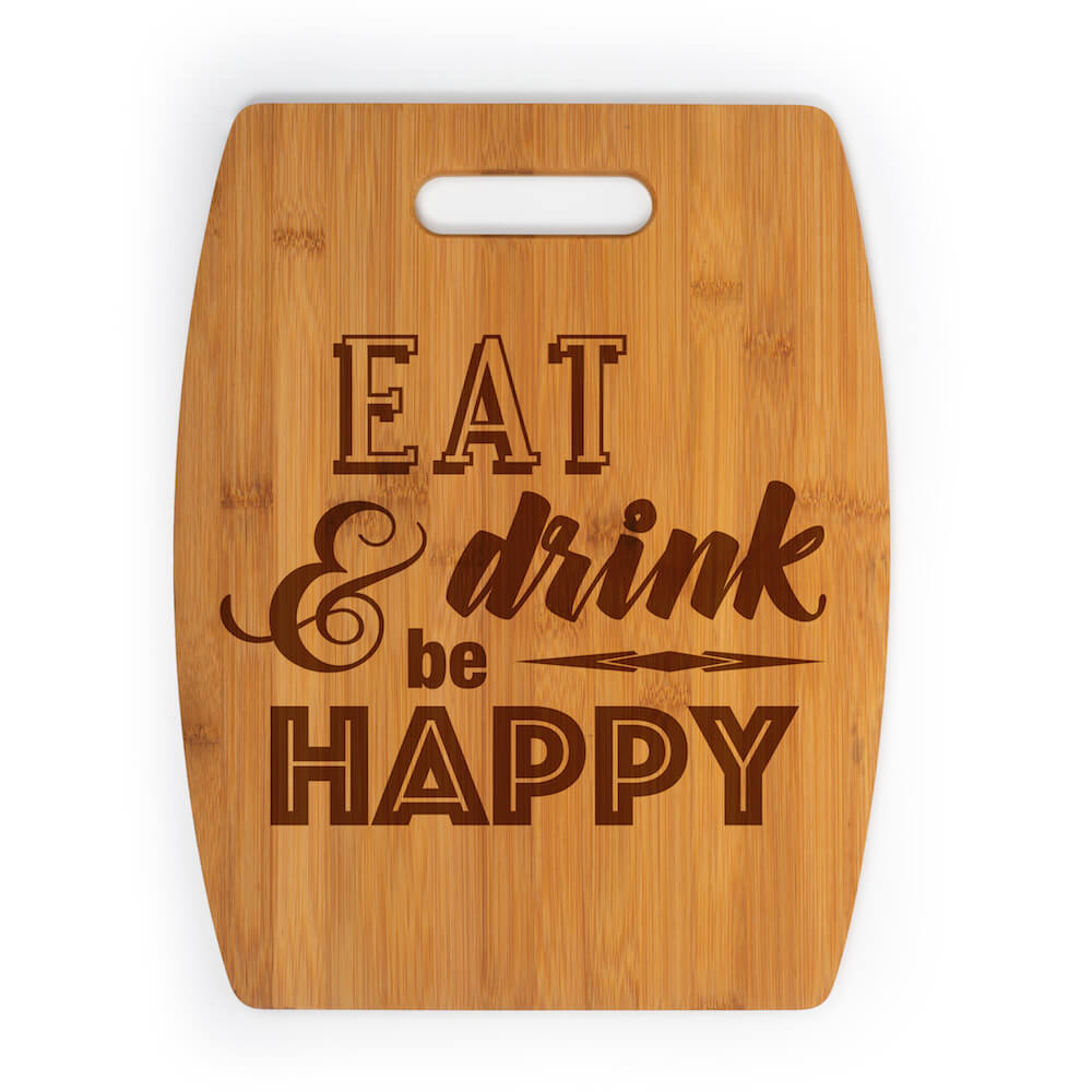 Arc shaped bamboo cutting board engraved with Eat Drink & be Happy