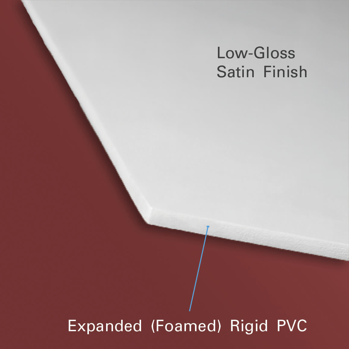corner angle view showing the low gloss satin finish and the expanded foamed rigid PVC core